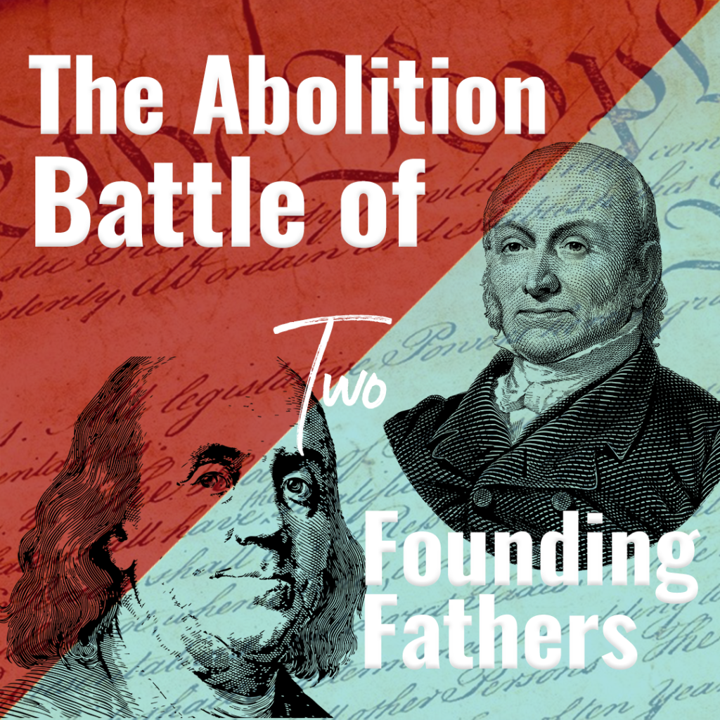 The Story of Two Founding Fathers Who Fought to End Slavery