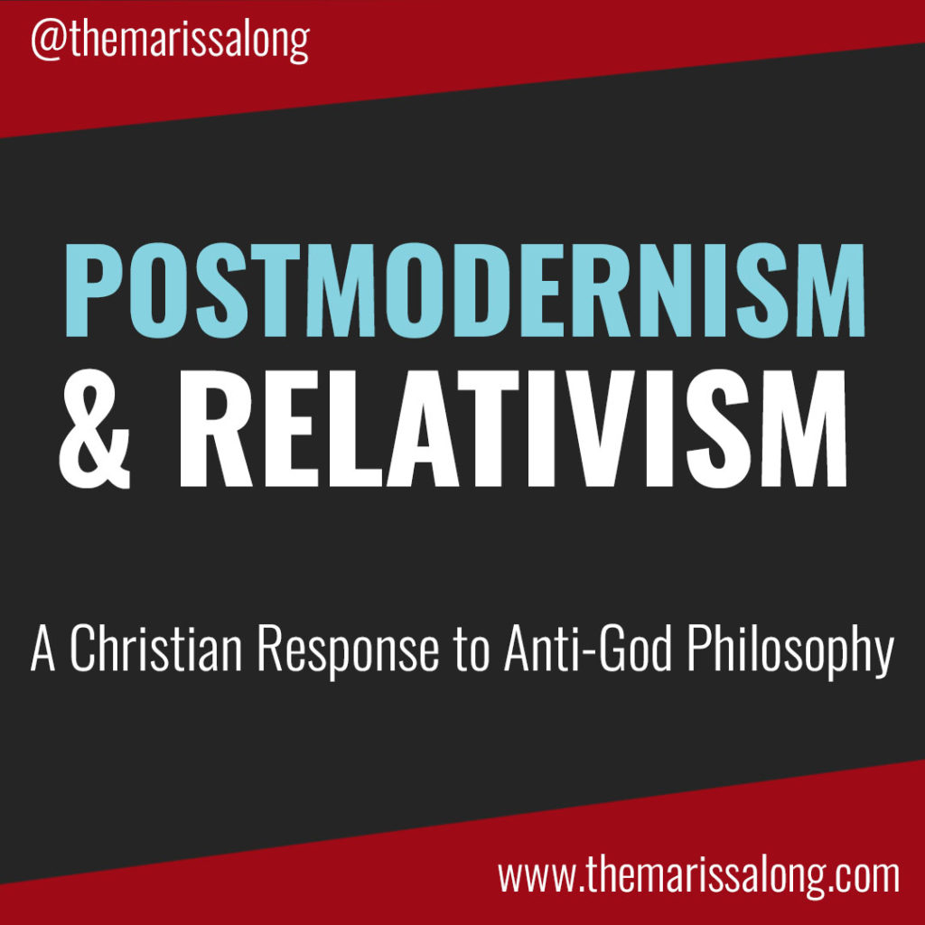 The Christian Response to Postmodernism & Relativism
