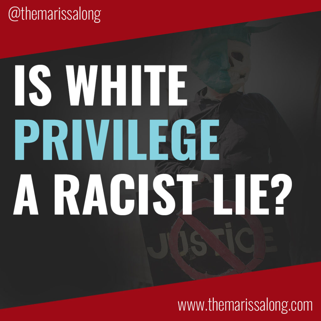 Is White Privilege a Racist Lie?