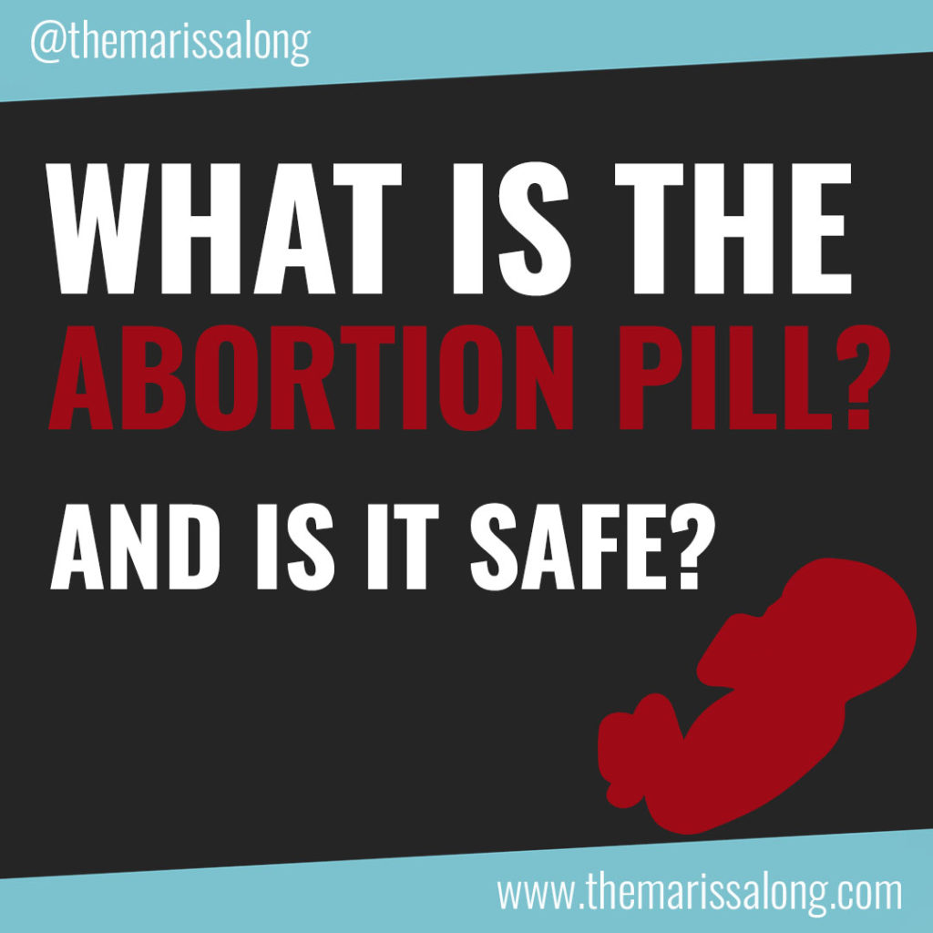 What Is the Abortion Pill? And Is It Safe?